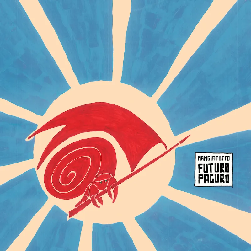 Copertina — Mangiatutto, "Futuro Paguro"
